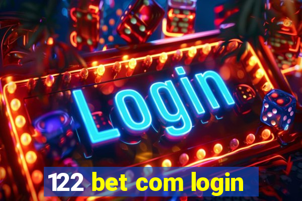 122 bet com login